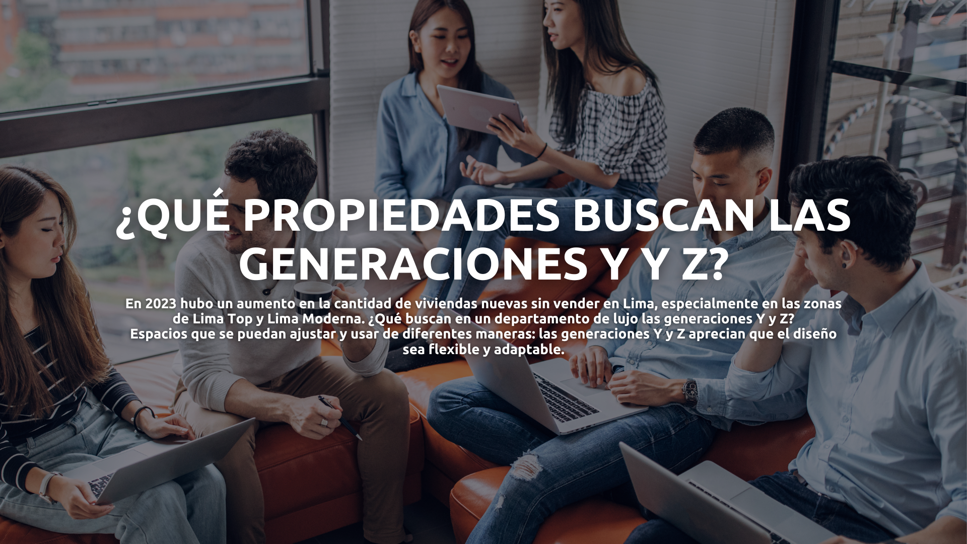 ¿Qué propiedades buscan las generaciones Y y Z?